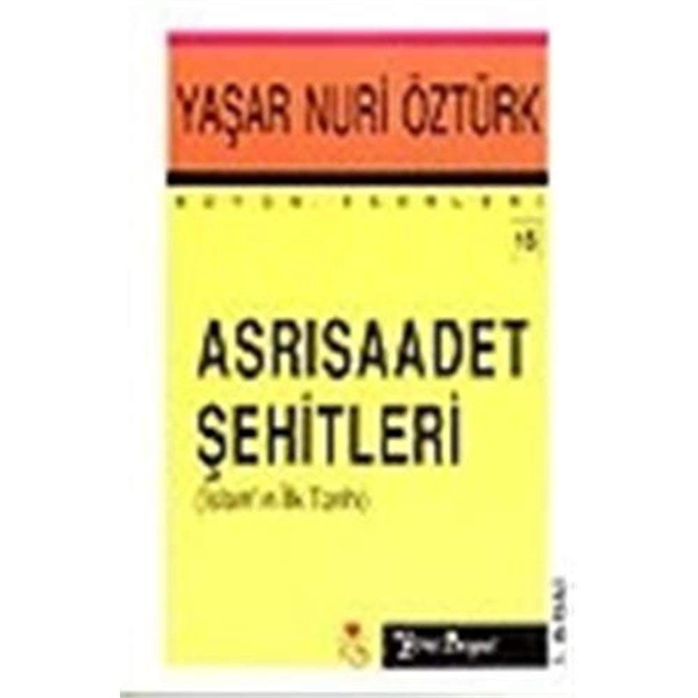 Asri Saadet Sehitleri Islaminin Ilk Tarihi