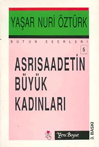 Asri Saadetin Büyük Kadinlari