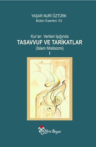 Kur'an verileri ışığında tasavvuf ve tarikatlar (İslâm mistisizmi)