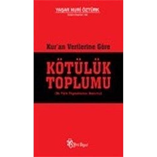 Kur'an verilerine göre kötülük toplumu (ve Türk toplumunun durumu)