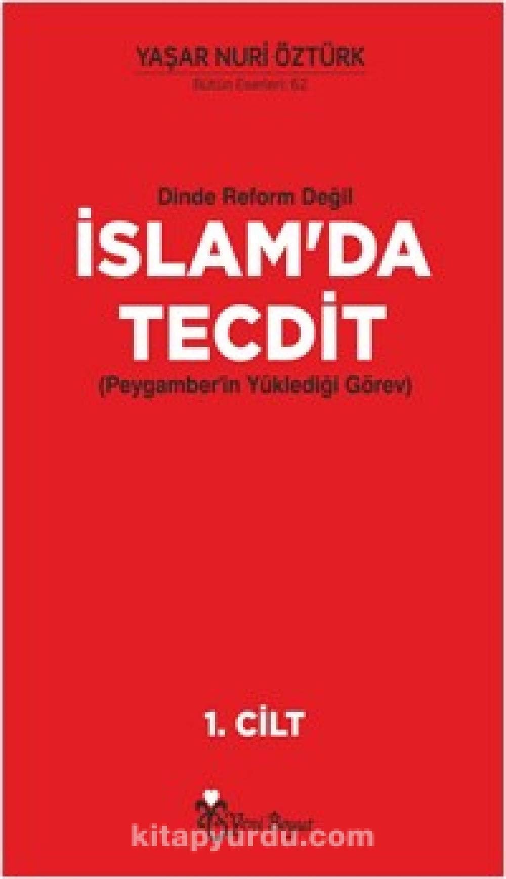 Dinde Reform Degil Islamda Tecdit 2 Cilt Takim Peygamberin Yükledigi Görev