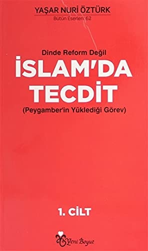 Dinde reform değil İslam'da tecdit Peygamber'in yüklediği görev