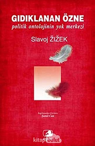 Gıdıklanan özne politik ontolojinin yok merkezi