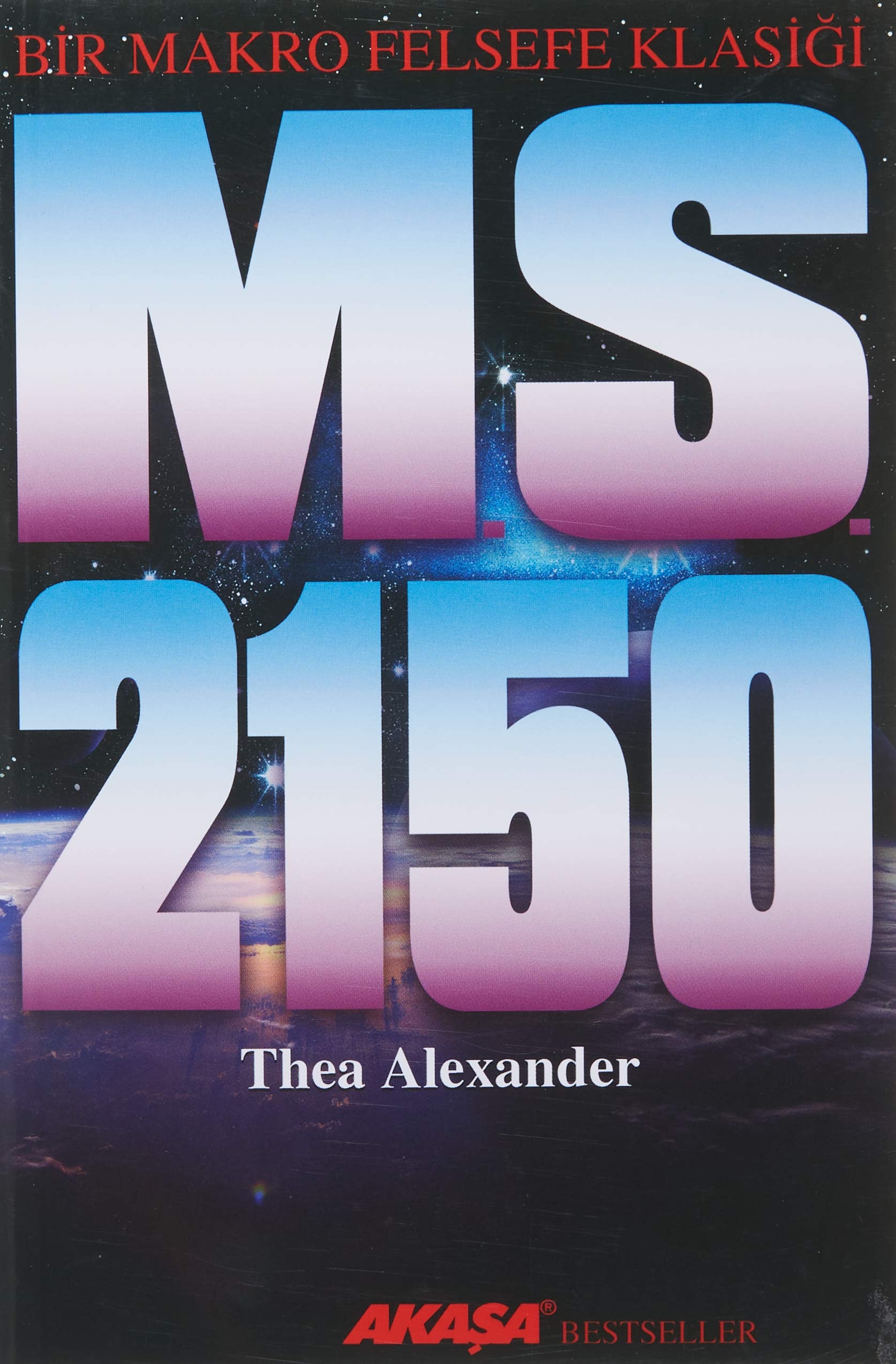 M. S. 2150 Bir Makro Felsefe Klasigi
