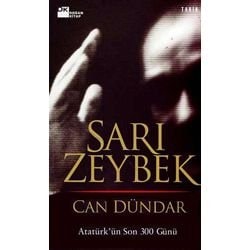 Sarı Zeybek Atatürk'ün son 300 günü