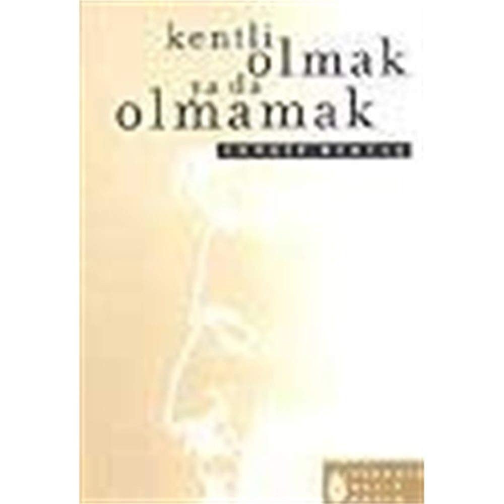 Kentli Olmak ya da Olmamak