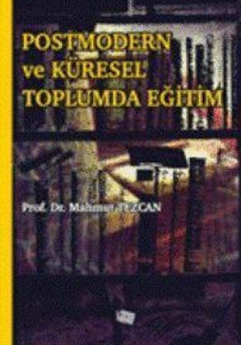 Postmodern ve küresel toplumda eğitim