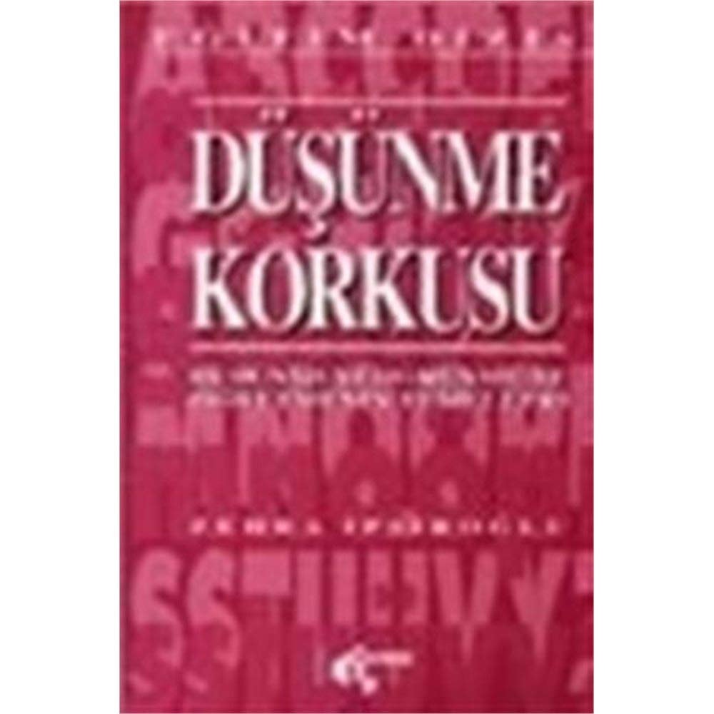 Düşünme korkusu düşünmeyi öğrenme ve öğretmenin temelleri