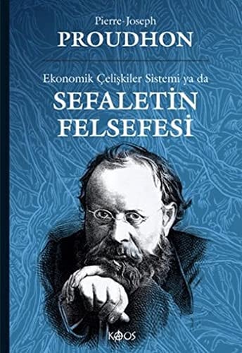 İktisadi çelişkiler sistemi ya da sefaletin felsefesi