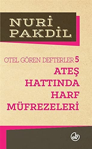 Ateş hattında harf müfrezeleri Otel gören defterler 5
