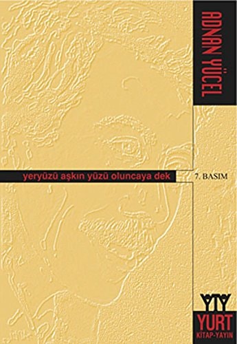 Yeryüzü Askin Yüzü Oluncaya Dek