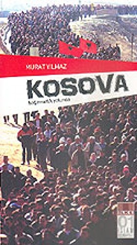 Kosova - Bagimsizlik Yolunda