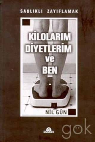 Kilolarım, diyetlerim ve ben