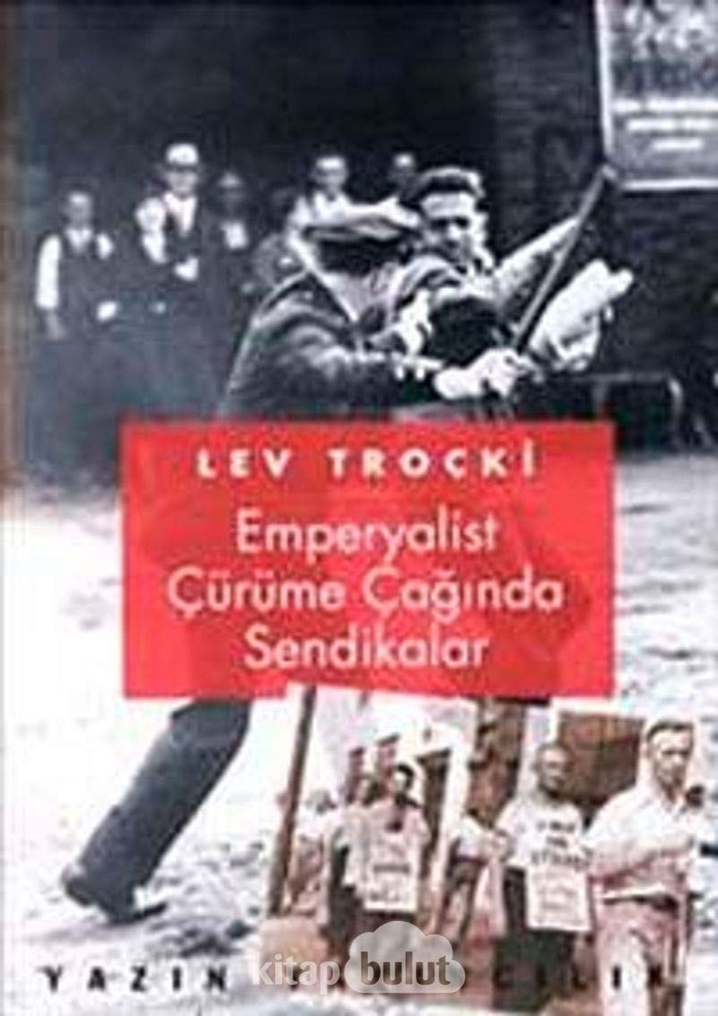 Emperyalist Curume Caginda Sendikalar