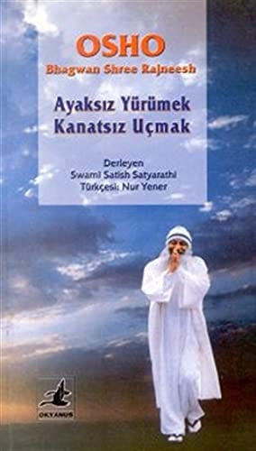 Osho-Ayaksiz Yürümek/Kanatsiz Ucmak
