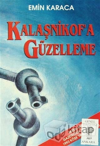 Kalaşinkof'a güzelleme Toplumsal dayanışma yazıları ve ötekileri