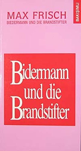 Bidermann ile Kundakcilar. Biedermann und die Brandstifter