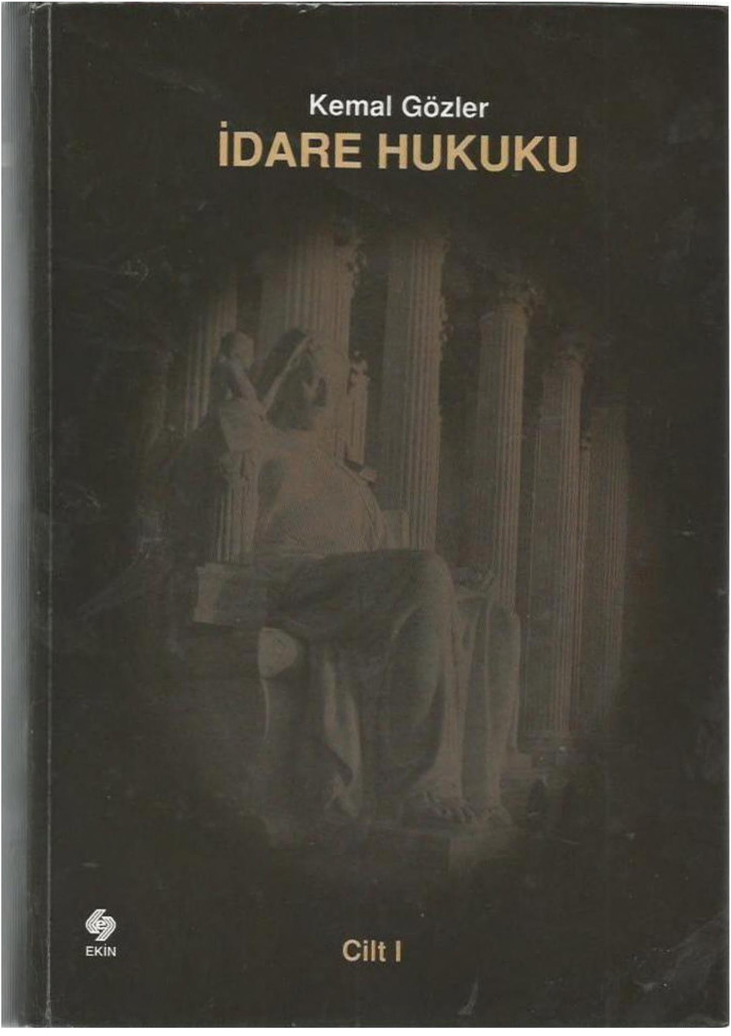 İdare Hukuku - Cilt I
