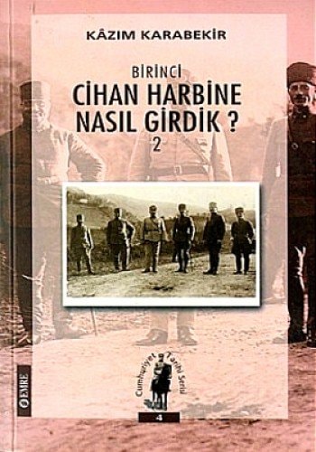 Birinci cihan harbine nasıl girdik?