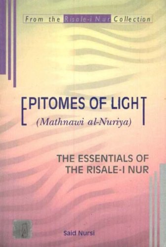Epitomes of Light Mathnawi Al-nuriya : the Essentials of the Risale-i Nur