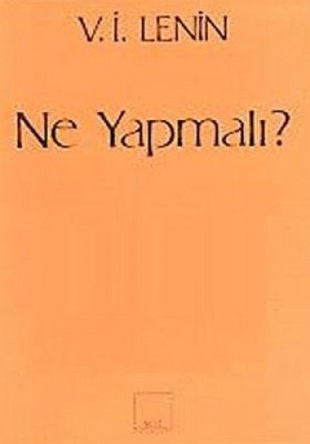 Ne Yapmali Hareketimizin Canalici Sorunlari