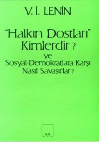 Halkin Dostlari Kimlerdir? Ve Sosyal Demokratlara karsi Nasil Savasirlar