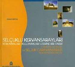 Proposal regarding the Seljuk caravanserais, their protection and use