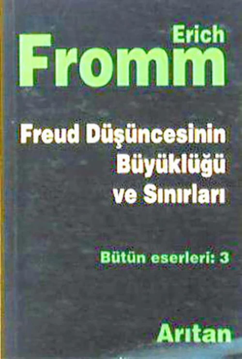 Freud Düşüncesinin Büyüklüğü ve Sınırları