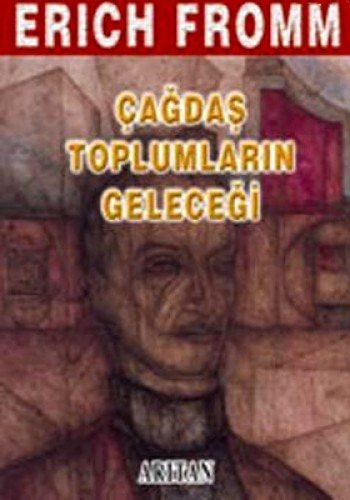 Cagdas Toplumlarin Gelecegi