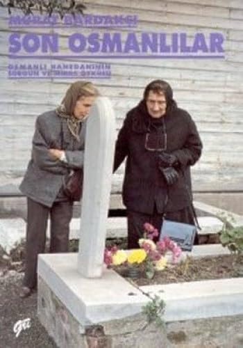Son Osmanlılar: Osmanlı hanedanının sürgün ve miras öyküsü