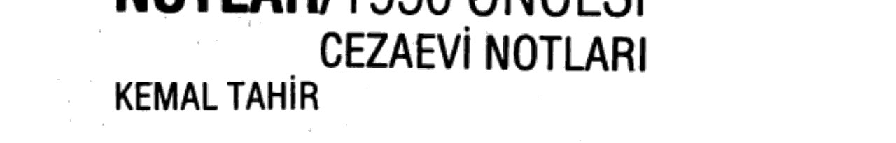 Notlar/1950 öncesi cezaevi notları
