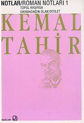 Notlar, roman notları I topal kasırga, darmadağın olan devlet