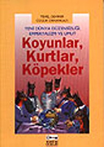 Yeni dünya düzensizliği emperyalizm ve umut Koyunlar, kurtlar, köpekler