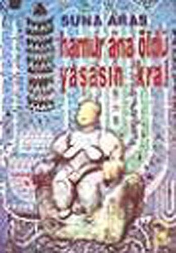 Hamur ana öldü yaşasın kral