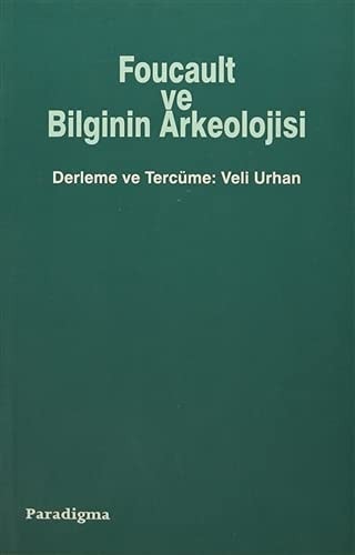 Foucault ve Bilginin arkeolojisi