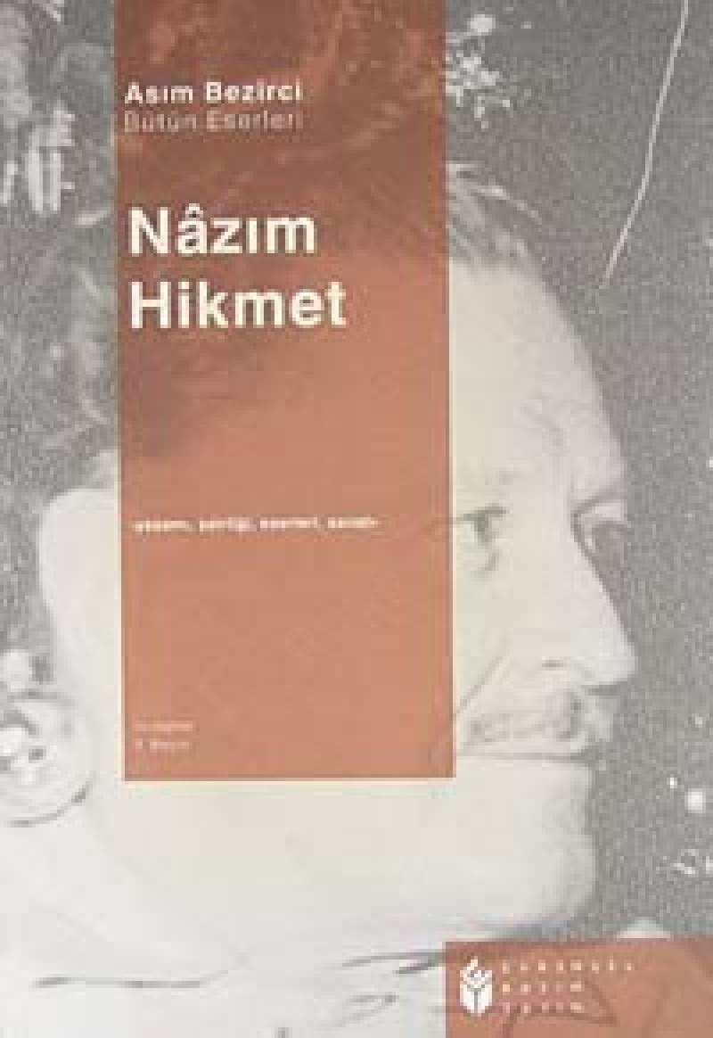 Nâzım Hikmet yaşamı, şâirliǧi, eserli, sanatı