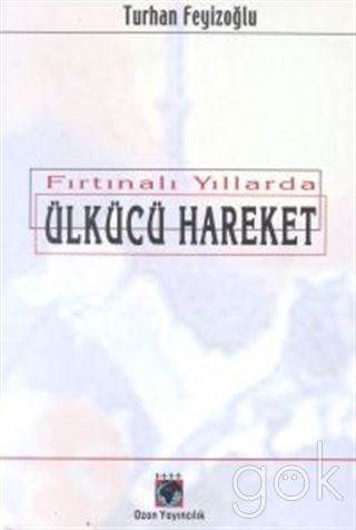 Fırtınalı yıllarda Ülkücü Hareket