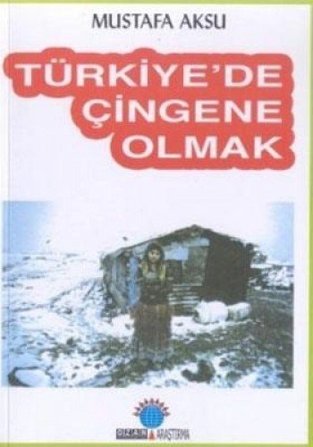 Türkiyede Çingene Olmak