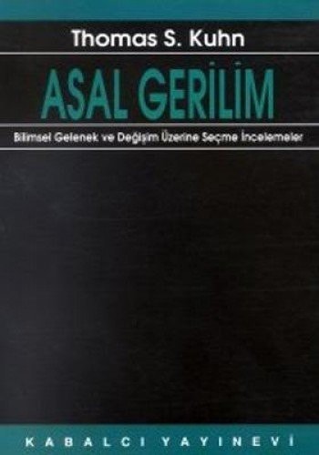 Asal gerilim bilimsel gelenek ve değişim üzerine seçme incelemeler