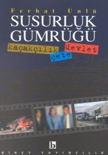 Susurluk gümrüğü kaçakçılık, çete, devlet