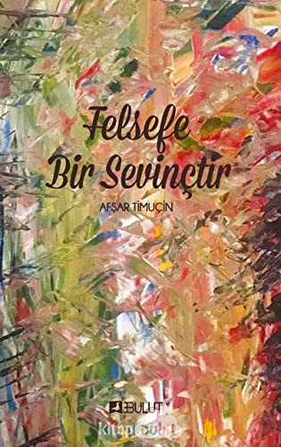 Felsefe bir sevinçtir
