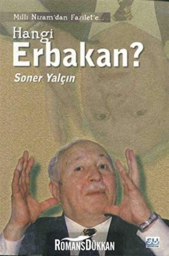 Milli Nizam'dan Fazilet'e-Hangi Erbakan?