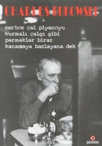 Sarhos Cal Piyanoyu Vurmali Calgi Gibi Parmaklar Biraz Kanamaya Baslayana Dek