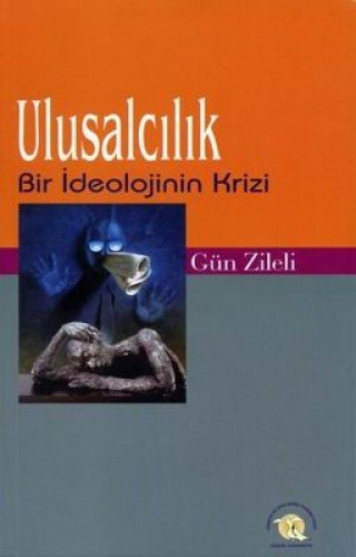 Ulusalcilik Bir ideolojinin krizi
