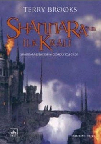 Shannara'nın ilk kralı Shannara Efsanesi'nin 4. cildi