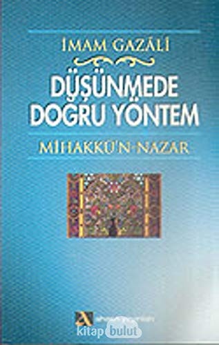 Düşünmede Doğru Yöntem: Mihakk ün-Nazar