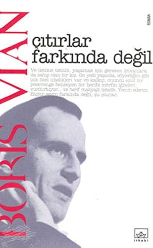 Çitirlar farkinda değil