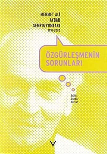 Mehmet Ali Aybar sempozyumları, 1997-2002 özgürleşmenin sorunları