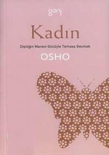 Kadın dişiliğin manevi gücüyle temasa geçmek