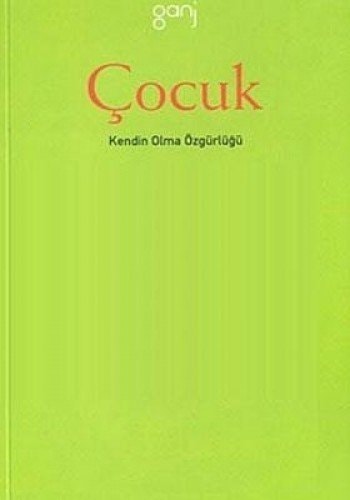 Çocuk Kendin Olma Özgürlügü